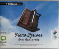 Piano Lessons written by Anna Goldsworthy performed by Anna Goldsworthy on CD (Unabridged)